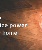 HOW TO MAXIMIZE POWER IN YOUR HOME