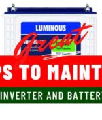 TIPS TO MAINTAIN YOUR INVERTER BATTERY